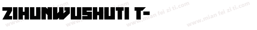 zihunwushuti T字体转换